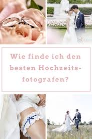 Wie Finde Ich Den Besten Hochzeitsfotografen Hochzeitsfotograf Fotograf Hochzeit