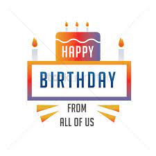 Happy birthday card for lovers of dachshund dogs. Free Happy Birthday From All Of Us Stock Vectors Stockunlimited