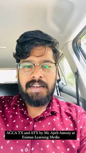 ACCA TX and ATX by Mr. Ajith Antony at Eximus Learning Media