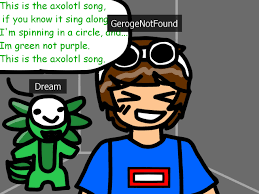 I just made it a little better with this remix.go liste. Axolotl Song W By Potatochip56 On Deviantart