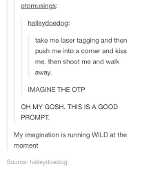 Tom Holland Imagines Laser Tag Peter Parker Writing Promps Writing Promts Writing Prompts