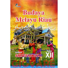 Pencipta, sesama manusia, dan lingkungan. Buku Bmr Kelas 12 Inprasa Budaya Melayu Riau Sma Mak Ma Kelas 3 Kurikulum 2013 Shopee Indonesia