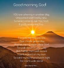 Good Morning God Classic Morning Prayer By Helen Steiner Rice Good Morning Prayer Morning Prayers Prayers For Him