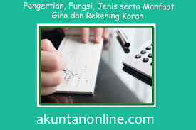 Giro merupakan salah satu bentuk simpanan yang dapat ditarik setiap saat dan dapat digunakan sebagai alat pembayaran. Pengertian Fungsi Jenis Serta Manfaat Giro Dan Rekening Koran