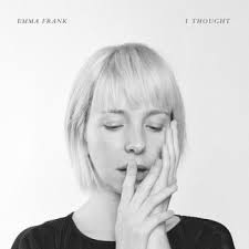 Premiere: Emma Frank's Poised & Personal "I Thought" Is an Exploration of  Commitment