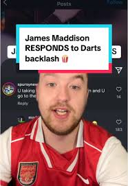 James Maddison Addresses Darts Backlash from Spurs Fans