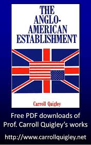 The Anglo American Establishment By Professor Carroll Quigley S Free Pdf Download At Http Www Carrollquigley Net Books American World History