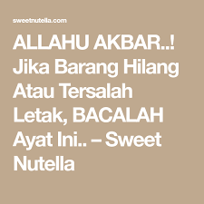 Allahu Akbar Jika Barang Hilang Atau Tersalah Letak Bacalah Ayat Ini Sweet Nutella Math Quotes Islam