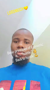 Basic principles of Economic is "hustle "👌 , Back to hustle  💪@lordmuch_official 💛
