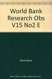 Requiring only a minimal background in economic analysis, its surveys and overviews of key issues in development economics research are intended for. The World Bank Research Observer Number 2 August 0821346113 By World Bank