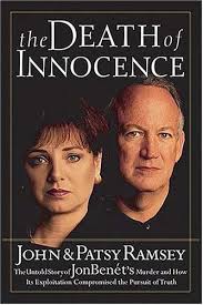 Death of Innocence : The Untold Story of Jon Benet's Murder and the  Investigation That Failed Us All by Patsy Ramsey and John Ramsey (2000,  Hardcover) for sale online