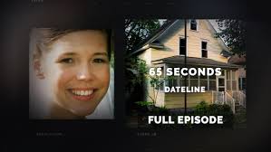 Watch the Dateline episode, “65 Seconds” now
