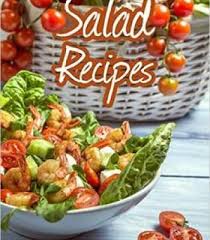 Top 50 Most Delicious Salad Recipes Pdf Yummy Salad Recipes Delicious Salads Salad Recipes