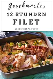 Geschmortes12stunden Filet Herbst In 2020 Schweinefilet Rezepte Porree Einfache Rezepte Mittagessen