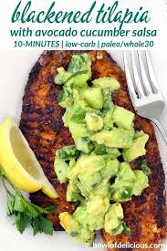 10 Minute Blackened Tilapia With Avocado Cucumber Salsa Recipe Tilapia Recipes Healthy Fish Recipes Healthy Tilapia Fish Recipes