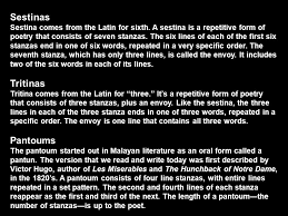 The sestina is one of the hardest forms of poetry around. Sestinas Sestina Comes From The Latin For Sixth A Sestina Is A Repetitive Form Of Poetry That Consists Of Seven Stanzas The Six Lines Of Each Of The Ppt Download