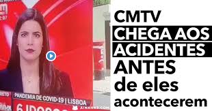 CMTV chega aos acidentes ANTES de acontecerem | Ainanas.com