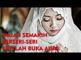 Buktikan Sendiri Doa Buka Aura Wajah Menurut Islam Khusus Wanita Youtube Aura Islam Kekuatan Doa
