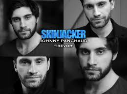CASTING ANNOUNCEMENT!!! JOHNNY PANCHAUD as 'Trevor' in Skinjacker. Johnny  is a graduate of the Royal Welsh College of Music and Drama. He has  featured in various stage productions across the UK including