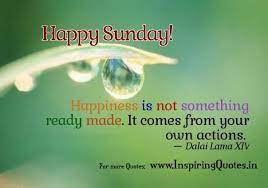 Images Of Good Sunday Morning With Quotes Sunday Good Morning Quotes On Happiness Inspiring Q Happy Sunday Quotes Happy Sunday Images Sunday Morning Quotes