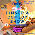 Dads Rock Dinner and Comedy Show