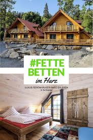 Die Luxusferienhauser Harz Erleben In Schierke Verbinden Wellness Und Natur Perfekt Ferien Harz Urlaub Ferienhaus Harz