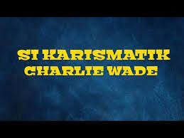 Si karismatik charlie wade bahasa indonesia pdf. Baca Charlie Wade Bab 3239 Bab 3239 Bab 3240 Episode Terakhir Pigura Warga Batang