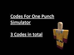 Take action now for maximum saving as these discount codes will not valid forever. One Punch Simulator Codes Youtube