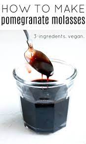 How To Make Pomegranate Molasses Recipe Pomegranate Molasses Molasses Recipes Recipes