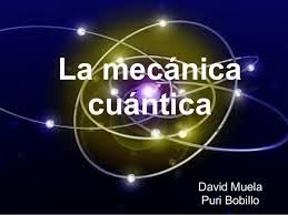 La mecánica cuántica