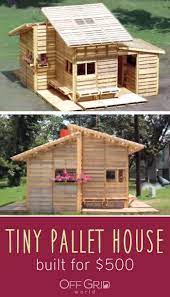 Tiny Pallet House Built For 500 Pallet House Pallet House Plans Pallet Building