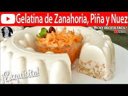 Gelatina De Zanahoria Pina Y Nuez Vicky Receta Facil Youtube Gelatina De Zanahoria Gelatina De Zanahoria Y Pina Vicky Receta Facil