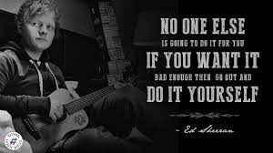 Youtube Ed Sheeran Quotes Inspirational Quotes Celebration Quotes