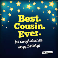 May my mother in law be blessed with lots of delightful moments and tons of lovely wishes on her birthday!! Happy Birthday Cuz 50 Birthday Wishes For Your Remarkable Cousin Allwording Com