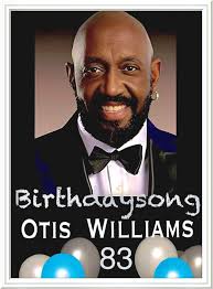 Happy Birthday Otis Williams 🎤