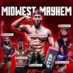 (RON)FIT-X EXPERIENCE PRESENTS: MIDWEST MAYHEM