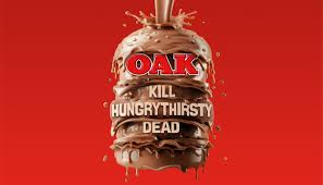 OAK Kill Hungry Thirsty Dead — Electric Art - Creative Image Production
