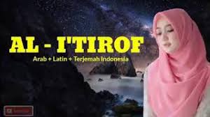 Syair abu nawas ilahilas arab latin dan artinya. Sholawat Al I Tirof Bahasa Indonesia Lirik