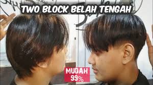 Sebut saja lee dong wook dan kim bum, yang. Cara Potong Two Block Belah Tengah Mudah Youtube