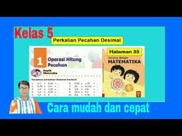 Maybe you would like to learn more about one of these? Perkalian Pecahan Desimal Asyik Mencoba Hal 35 Senang Belajar Matematika Kelas 5 Youtube
