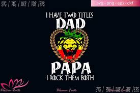 Download I Have Two Titles Dad And Papa Svg Dad Shirt Dad Gifts Dad Life Svg By Blossomfonts Thehungryjpeg Com