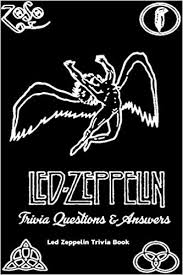 A few centuries ago, humans began to generate curiosity about the possibilities of what may exist outside the land they knew. Led Zeppelin Trivia Questions Answers Led Zeppelin Trivia Book 199 Led Zeppelin Trivia Book Green Mr Allen 9798706841652 Amazon Com Books