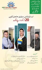 The bank is stepping ahead in providing with the both. Nbp Advance Salary Loan Scheme 2021 Form Mark Up Rate Eligibility