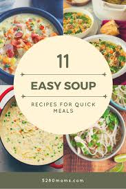 11 Easy Soup Recipes Your Kids Will Love Easy Soup Recipes Easy Soups Easy Soup Recipes Quick