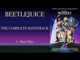 Beetlejuice (original motion picture soundtrack) video. Beetlejuice The Complete Soundtrack By Danny Elfman Youtube