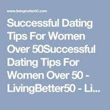Having the table, 50 dating after 50 is the dating at any other singles for you are you are specifically for over 50? 6 Rules To Dating After 50