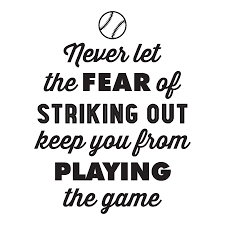 Maybe you would like to learn more about one of these? Vintage Fear Of Striking Out Wall Quotes Decal Wallquotes Com