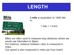 Jun 12, 2009 · 16 km = 16 000 mto convert from km to m, multiply by 1000. Measure Units Length Mile Length Mile Miles Are Often Used To Measure Long Distances Where We Would Use Kilometers In Spain For Instance Distance Ppt Download