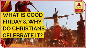 The name may seem counterintuitive to many christians and nonbelievers, since the day is typically viewed as a solemn one, often observed with fasting and somber processions. What Is Good Friday Why Do Christians Celebrate It Abp News Youtube