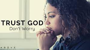 Worry and anxiety are so common in our lives, a survey said it's the number one reason for doctor's visits. Trust God Don T Worry Cast Your Cares On God Inspirational Motivational Video Youtube